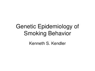 Genetic Epidemiology of Smoking Behavior