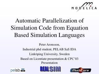 Automatic Parallelization of Simulation Code from Equation Based Simulation Languages