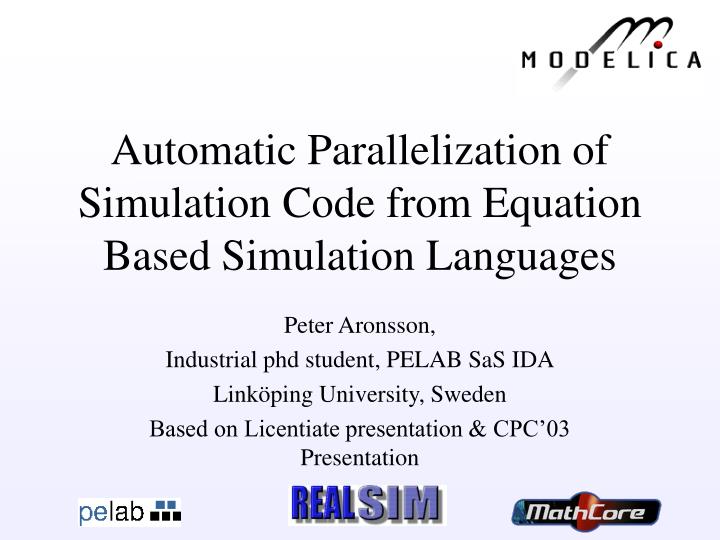 automatic parallelization of simulation code from equation based simulation languages