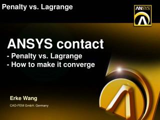 ANSYS contact - Penalty vs. Lagrange - How to make it converge