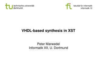 VHDL-based synthesis in XST
