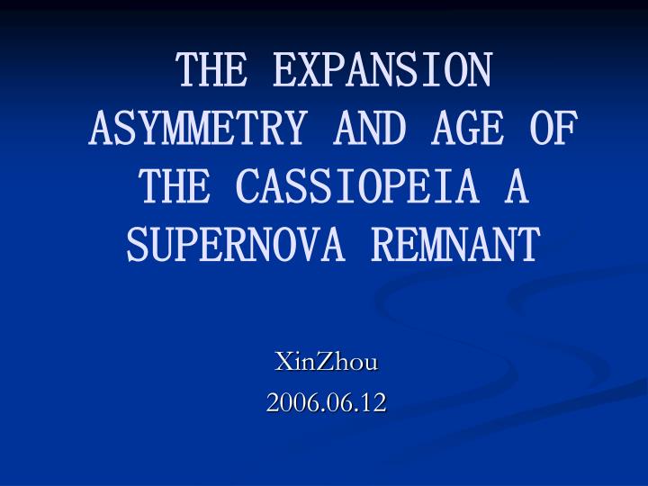 the expansion asymmetry and age of the cassiopeia a supernova remnant