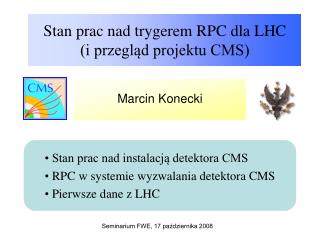 stan prac nad trygerem rpc dla lhc i przegl d projektu cms