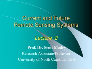 Current and Future Remote Sensing Systems Lecture 2