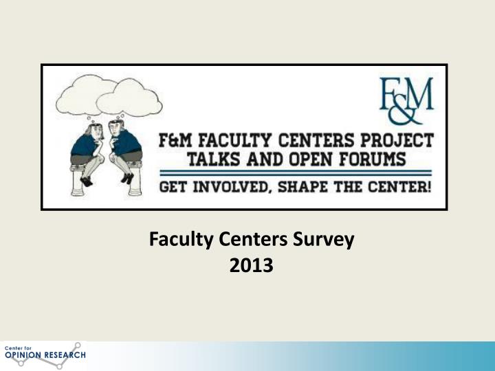 faculty centers survey 2013