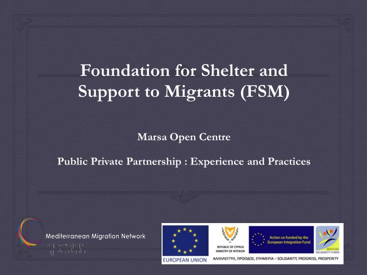 foundation for shelter and support to migrants fsm