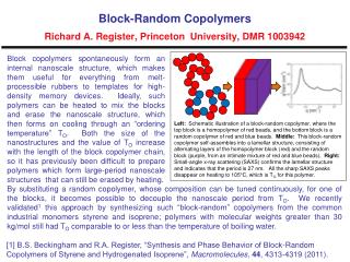 Block-Random Copolymers Richard A. Register, Princeton University, DMR 1003942