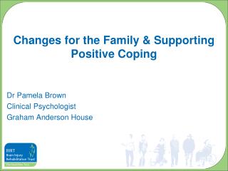 Changes for the Family &amp; Supporting Positive Coping