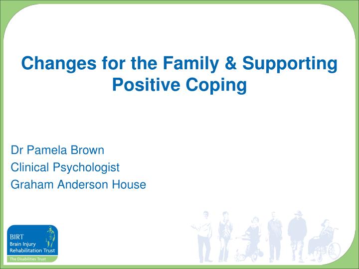 changes for the family supporting positive coping