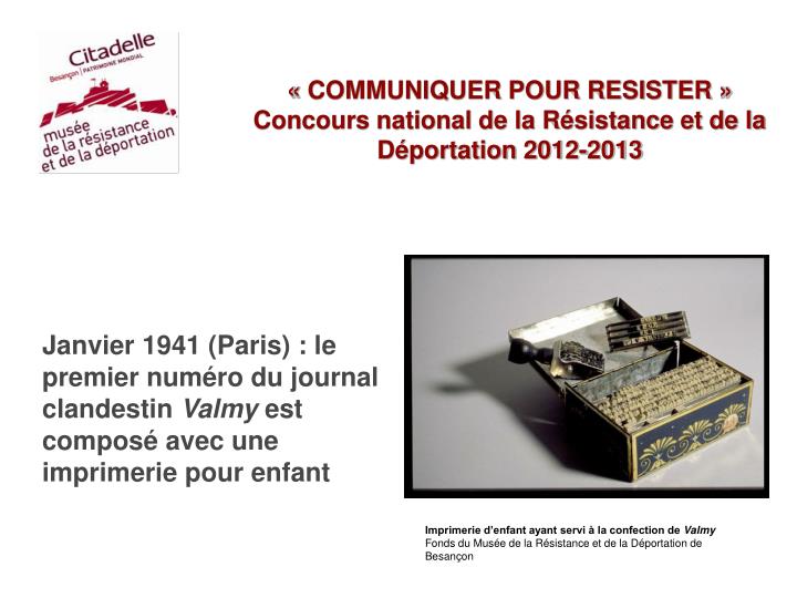 communiquer pour resister concours national de la r sistance et de la d portation 2012 2013