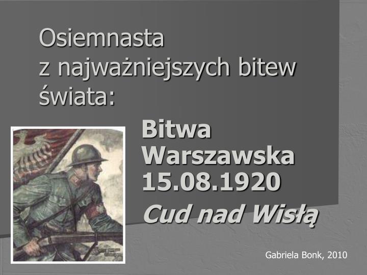 osiemnasta z najwa niejszych bitew wiata