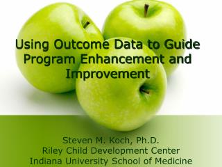 Using Outcome Data to Guide Program Enhancement and Improvement