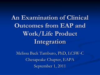 An Examination of Clinical Outcomes from EAP and Work/Life Product Integration
