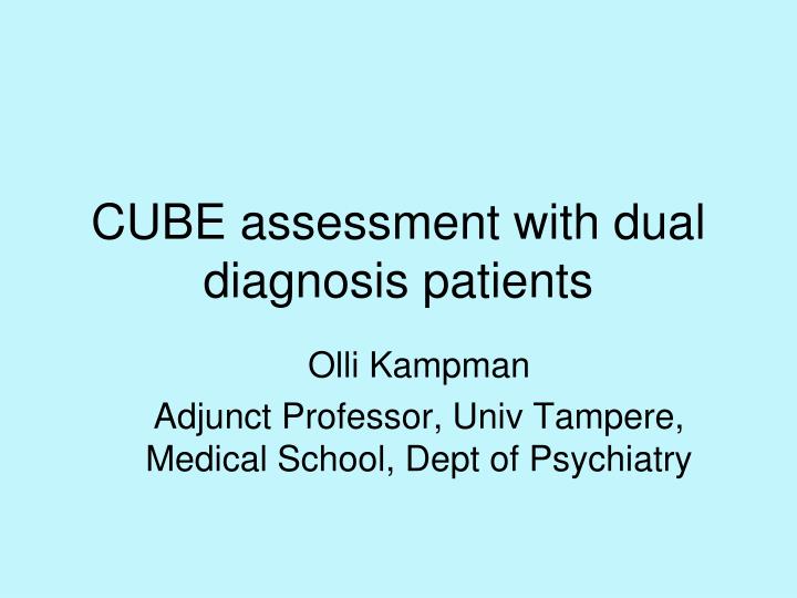 cube assessment with dual diagnosis patients