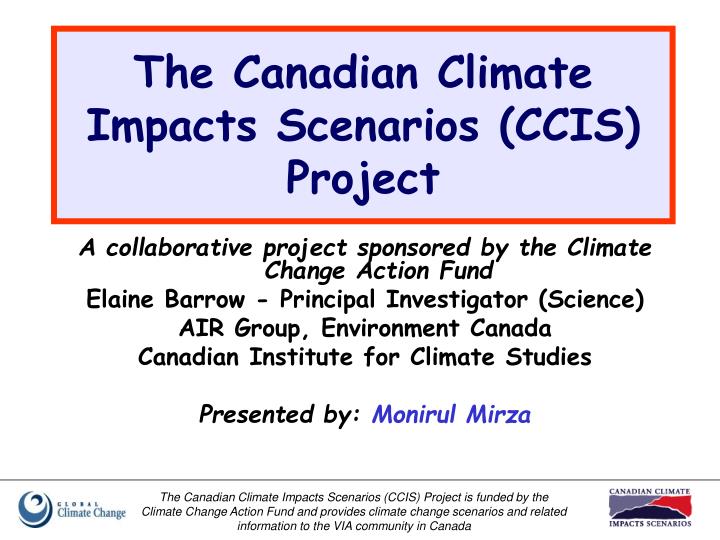 the canadian climate impacts scenarios ccis project