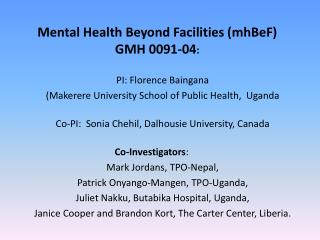 Mental Health Beyond Facilities ( mhBeF ) GMH 0091-04 :