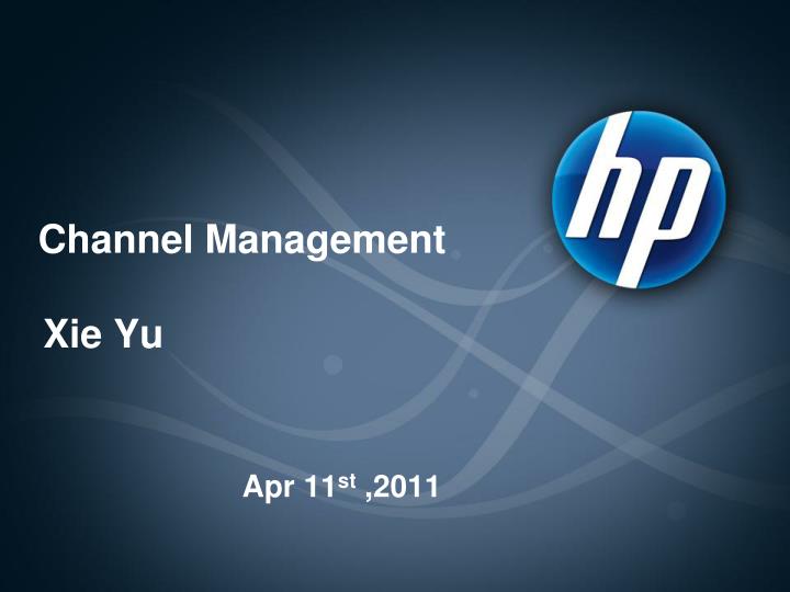 channel management xie yu apr 11 st 2011