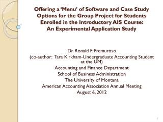 Dr. Ronald F. Premuroso (co-author: Tara Kirkham-Undergraduate Accounting Student at the UM)