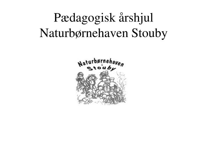 p dagogisk rshjul naturb rnehaven stouby