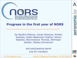 Progress in the first year of NORS