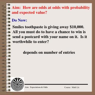 Aim: How are odds at odds with probability and expected value?