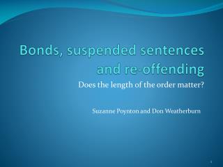 Bonds, suspended sentences and re-offending