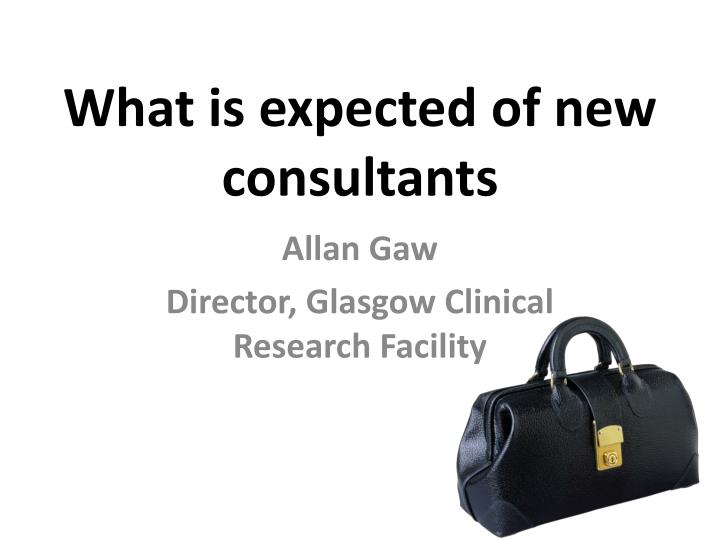what is expected of new consultants