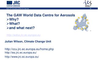 Why is there a GAW world data centre at CCU? What does the World Data Centre for Aerosols do?