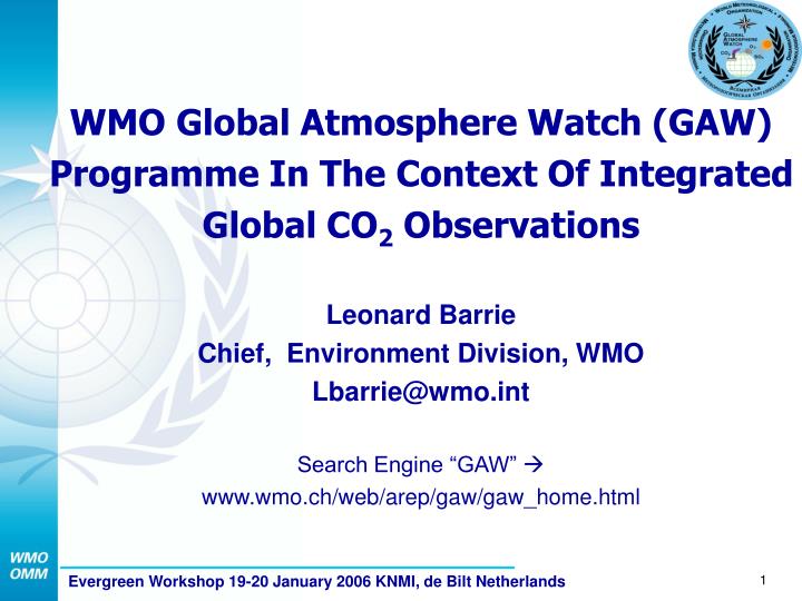 wmo global atmosphere watch gaw programme in the context of integrated global co 2 observations