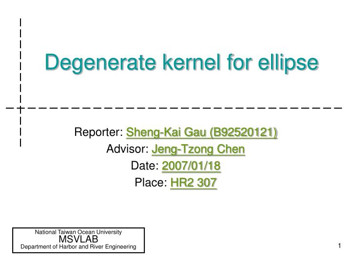 degenerate kernel for ellipse