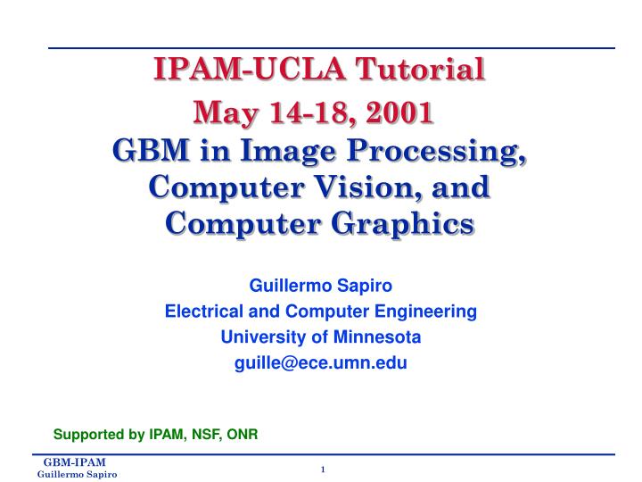ipam ucla tutorial may 14 18 2001 gbm in image processing computer vision and computer graphics