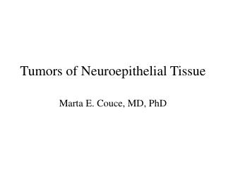 Tumors of Neuroepithelial Tissue