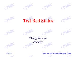 Test Bed Status