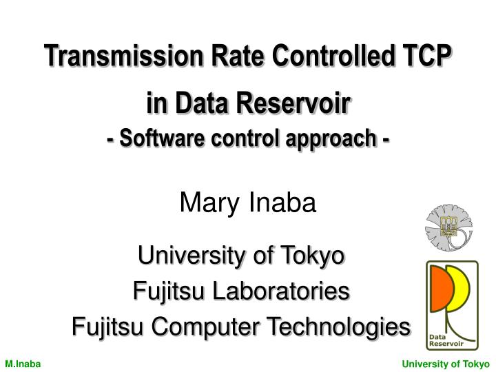 transmission rate controlled tcp in data reservoir software control approach mary inaba