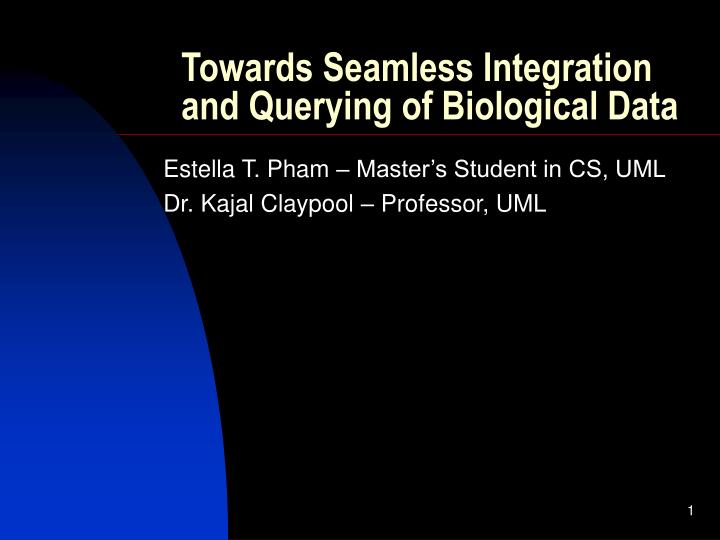towards seamless integration and querying of biological data