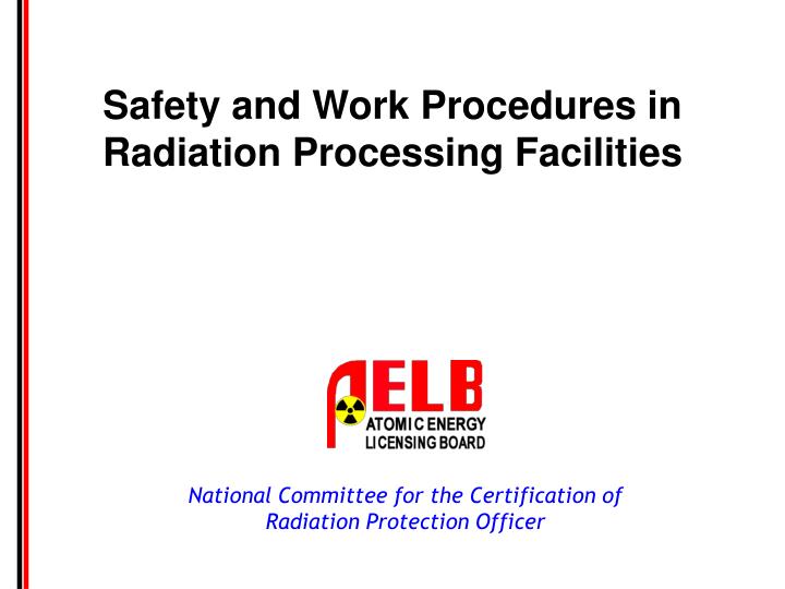 safety and work procedures in radiation processing facilities