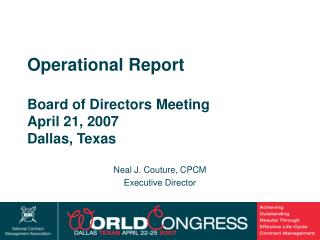 Operational Report Board of Directors Meeting April 21, 2007 Dallas, Texas