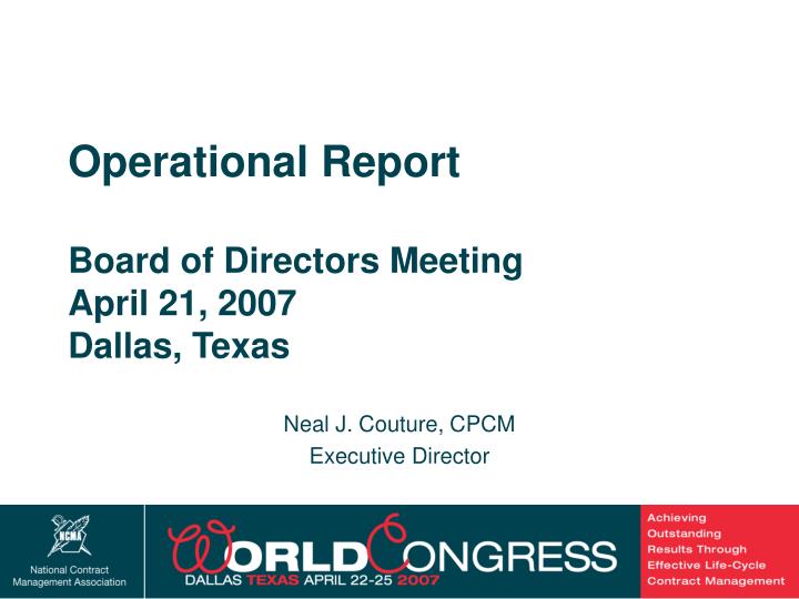 operational report board of directors meeting april 21 2007 dallas texas