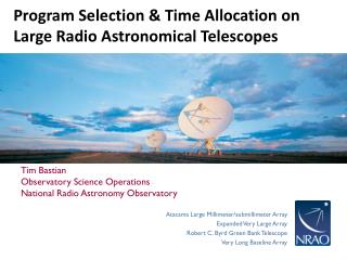 Program Selection &amp; Time Allocation on Large Radio Astronomical Telescopes