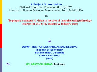 at DEPARTMENT OF MECHANICAL ENGINEERING Institute of Technology Banaras Hindu University