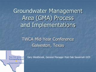 Groundwater Management Area (GMA) Process and Implementations
