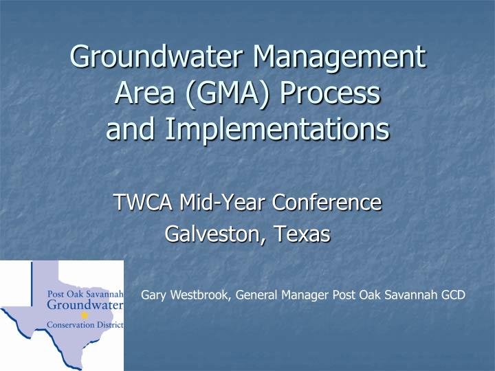 groundwater management area gma process and implementations