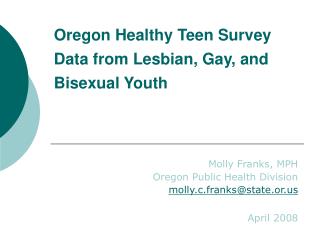 Oregon Healthy Teen Survey Data from Lesbian, Gay, and Bisexual Youth