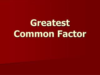 greatest common factor