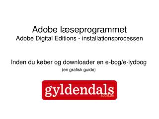 adobe l seprogrammet adobe digital editions installationsprocessen