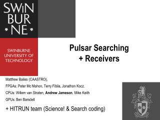 Pulsar Searching + Receivers