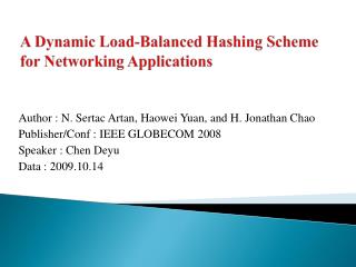 A Dynamic Load-Balanced Hashing Scheme for Networking Applications
