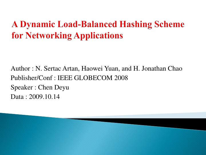a dynamic load balanced hashing scheme for networking applications