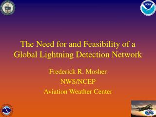 The Need for and Feasibility of a Global Lightning Detection Network