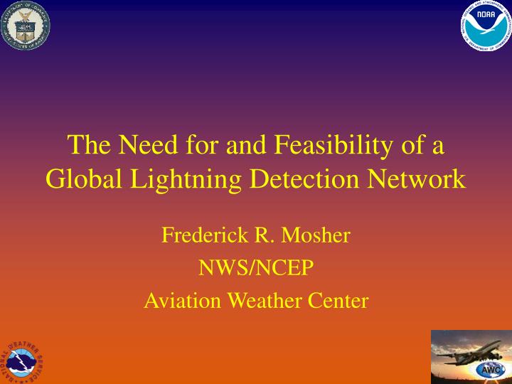 the need for and feasibility of a global lightning detection network